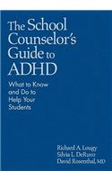 The School Counselor's Guide to ADHD