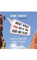 What Would You Do If You Had No Fear?