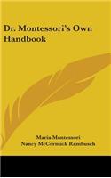 Dr. Montessori's Own Handbook
