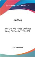 Rococo: The Life And Times Of Prince Henry Of Prussia 1726-1802(English)