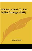 Medical Advice To The Indian Stranger (1841)