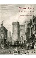 Canterbury: A Medieval City