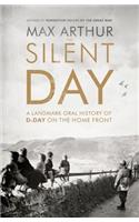 The Silent Day: A Landmark Oral History of D-Day on the Home Front