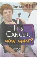 It's Cancer. Now What?