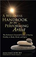 A Wellness Handbook for the Performing Artist