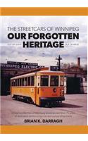 Streetcars of Winnipeg - Our Forgotten Heritage: Out of Sight - Out of Mind