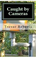 Caught by Cameras