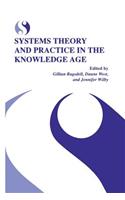 Systems Theory and Practice in the Knowledge Age