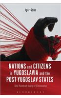 Nations and Citizens in Yugoslavia and the Post-Yugoslav States