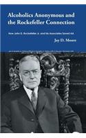 Alcoholics Anonymous and the Rockefeller Connection