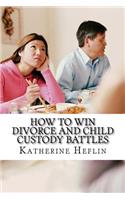 How to Win Child Custody Battles