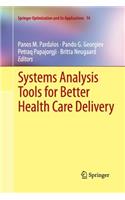 Systems Analysis Tools for Better Health Care Delivery