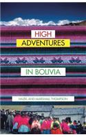 High Adventures in Bolivia