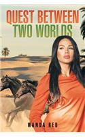 Quest Between Two Worlds: (English)