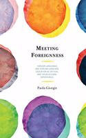 Meeting Foreignness