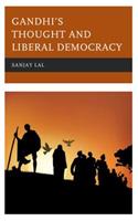 Gandhi's Thought and Liberal Democracy