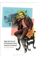 Edgar Allan Poe and His Nineteenth-Century American Counterparts