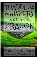 Thaddeus Whiskers and the Dragon
