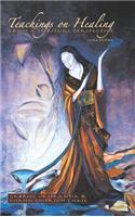 Teachings On Healing From A Spiritual Perspective