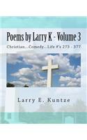 Poems by Larry K - Volume 3
