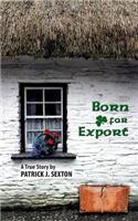 Born For Export
