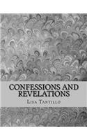 Confessions and Revelations: A collection of Poems