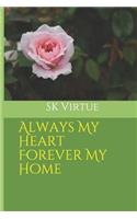 Always My Heart Forever My Home