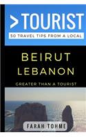 Greater Than a Tourist - Beirut Lebanon