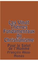 Les Vingt Themes Fondamentaux Thologiques du Christianisme