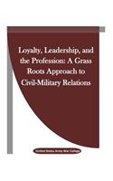 Loyalty, Leadership, and the Profession