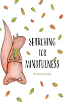 Searching for Mindfulness