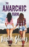 The Anarchic Farm: A story of love, betrayal, and super glue