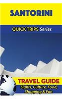Santorini Travel Guide (Quick Trips Series)