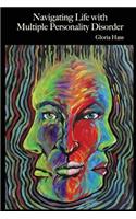 Navigating Life with Multiple Personality Disorder