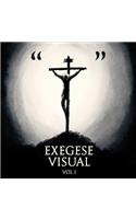 Exegese Visual, Volume 1