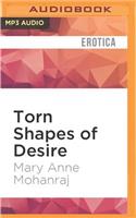 Torn Shapes of Desire