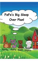FeFe's Big Sleep Over Plan: Childrens book book 1 volume 1(1 Fefe Loves Everyone)