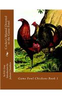 Cocker's Manual Devoted to the Game Fowl