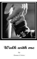 Walk with Me!