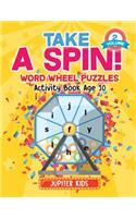 Take A Spin! Word Wheel Puzzles Volume 2 - Activity Book Age 10