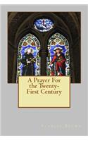 A Prayer For the Twenty-First Century