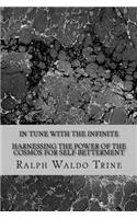 In Tune With the Infinite-Harnessing the Power of the Cosmos for Self-Betterment