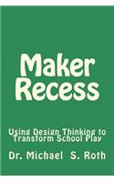 Maker Recess