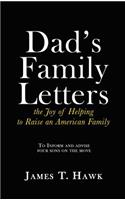 Dad's Family Letters: The Joy of Helping to Raise an American Family