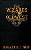 The Wizards of the Old West - 1832