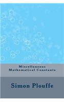 Miscellaneous Mathematical Constants
