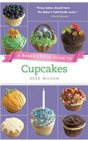 A Baker's Field Guide to Cupcakes: Deliciously Decorated Crowd Pleasers for Parties and Holidays