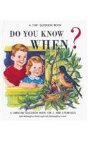 Do You Know When?