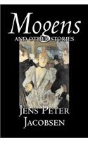 Mogens and Other Stories by Jens Peter Jacobsen, Fiction, Short Stories, Classics, Literary