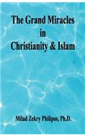 The Grand Miracles in Christianity & Islam